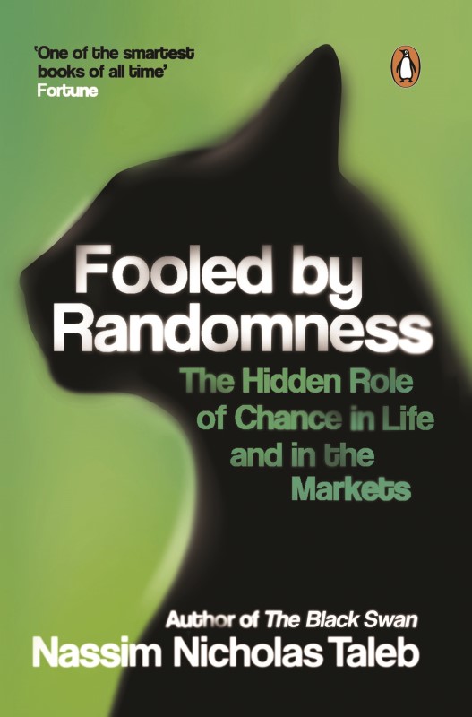 Fooled by Randomness (The Hidden Role of Chance in Life and in the Markets) (فریفته تصادفی)